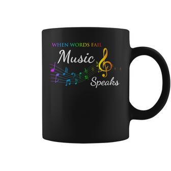 When Words Fail Music Speaks Great Music Quote Music Lover Coffee Mug - Monsterry CA
