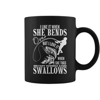 I Like It When She Bends Over Fishing Dad Fathers Day Coffee Mug - Monsterry