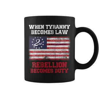 When Tyranny Becomes Law Rebellion Becomes Duty Coffee Mug - Monsterry UK