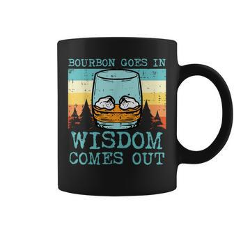 Whiskey Goes In Wisdom Comes Out Fathers Day Dad Coffee Mug | Seseable CA