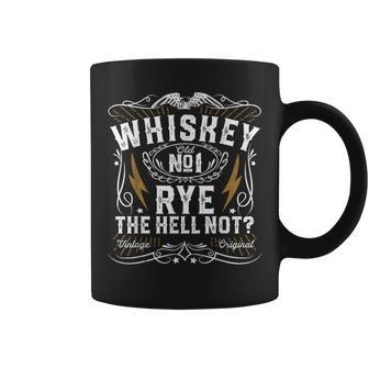Whiskey Rye The Hell Not Bourbon Scotch Sayings Coffee Mug - Monsterry DE