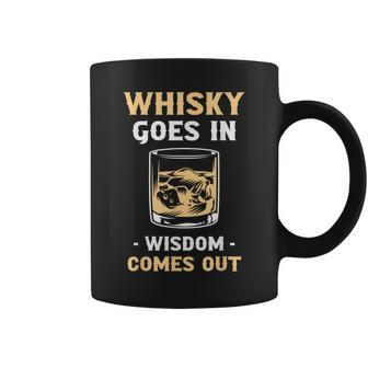 Whisky Goes In Wisdom Comes Out Drinking Whiskey Drinker Coffee Mug - Monsterry