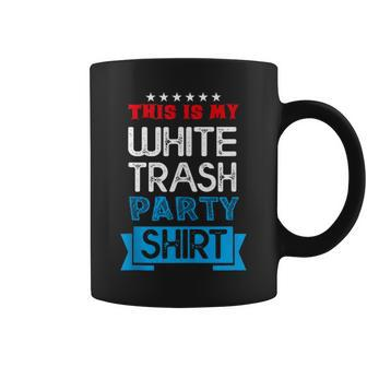 This Is My White Trash Party Quotes Sayings Humor Joke Coffee Mug - Monsterry