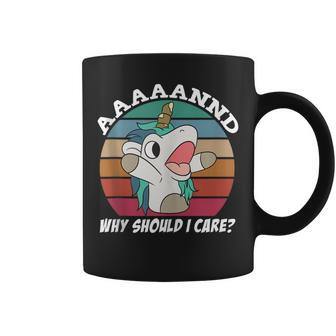 And Why Should I Care Sarcastic Unicorn Coffee Mug - Monsterry AU