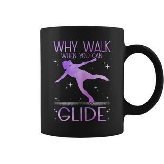 Why Walk When You Can Glide Ice Skating Figure Skating Coffee Mug - Monsterry CA