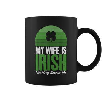 My Wife Is Irish Nothing Scares Me Irish Coffee Mug - Monsterry