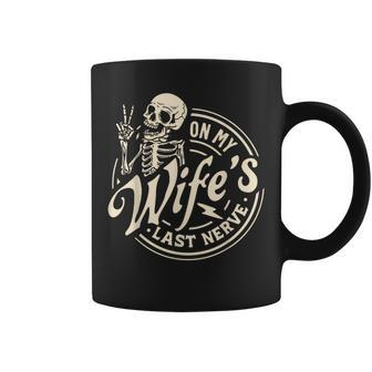On My Wife's Last Nerve Skeleton Coffee Mug - Seseable
