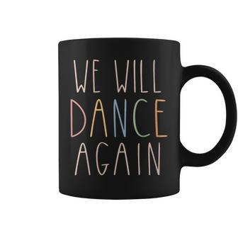 We Will Dance Again Jewish Israel Coffee Mug | Mazezy