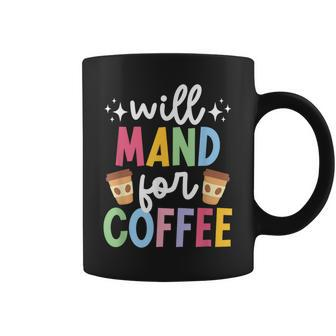 Will Mand For Coffee Aba Therapist Aba Therapy Coffee Mug - Thegiftio UK