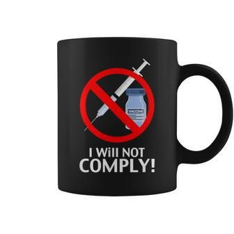 I Will Not Comply Vaccine Coffee Mug - Monsterry DE