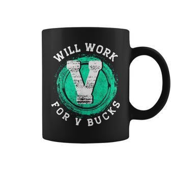 Will Work For V Bucks Coffee Mug - Monsterry CA