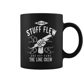 Wind Blew Stuff Flew Line Crew Lineman Coffee Mug | Mazezy