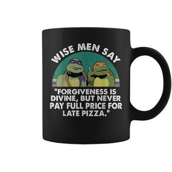 Wise Men Say Forgiveness Is Divine Turtle Coffee Mug | Crazezy CA