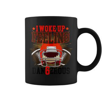 I Woke Up Feeling Dangerous Feeling Dan6erous Coffee Mug - Monsterry