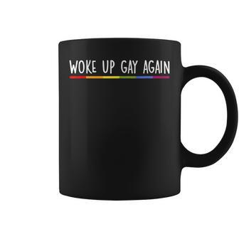 Woke Up Gay Again Rainbow Gay Pride Lgbtq Quote Saying Meme Coffee Mug - Monsterry AU