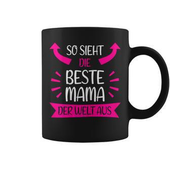 Women's So Sieht Die Beste Mama Der Welt Aus Tassen - Geschenkecke