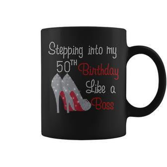 Women's Stepping Into My 50Th Birthday Like A Boss For Women Coffee Mug | Crazezy CA