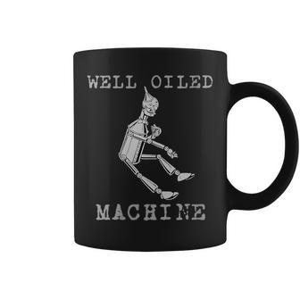 The Wonderful Wizard Of Oz Tin Man Well Oiled Machine Coffee Mug - Monsterry