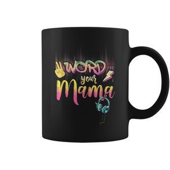 Word To Your Mama Mom Mother's Day Coffee Mug - Monsterry UK