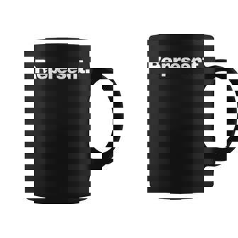 The Word Represent A That Says Represent Coffee Mug | Mazezy