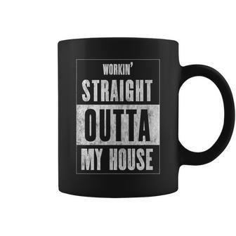 Workin' Straight Outta My House Work From Home Wfh Coffee Mug - Monsterry