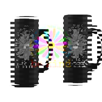 In A World Where You Can Be Anything Be Kind Daisy Flower Coffee Mug - Thegiftio