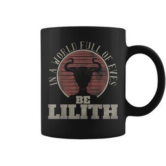 In A World Full Of Eves Be Lilith Gothic Goddess Retro Coffee Mug - Monsterry CA