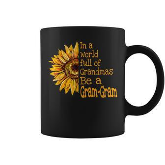 In A World Of Grandmas Be A Gram-Gram Special Grandma Coffee Mug - Seseable