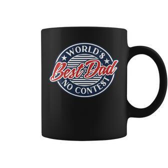 World's Best Dad No Contest Fathers Day Coffee Mug - Monsterry