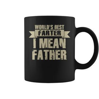 World's Best Farter I Mean Father Dad Father's Day Coffee Mug - Seseable