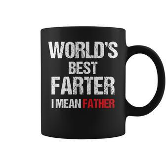 World's Best Farter I Mean Father Father's Day Dad Coffee Mug - Seseable