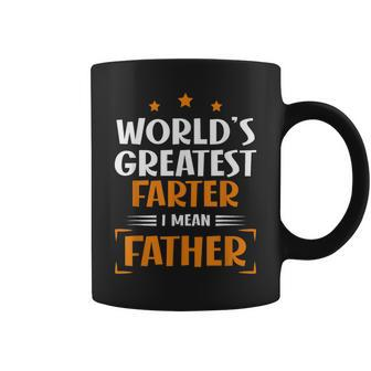 World's Greatest Farter I Mean Father Fathers Day Dad Coffee Mug - Seseable