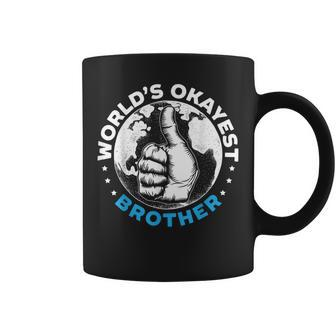 Worlds Okayest Brother For A World's Best Brother Fan Coffee Mug - Monsterry