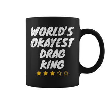 World's Okayest Drag King Coffee Mug - Monsterry AU