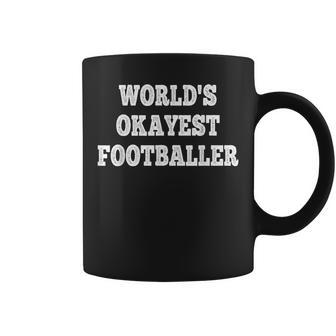 World's Okayest Footballer Quote Coffee Mug | Crazezy CA