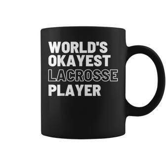 World's Okayest Lacrosse Player Sports Sarcastic Coffee Mug | Mazezy
