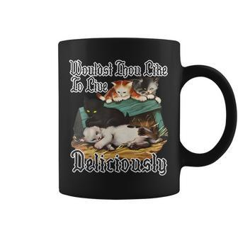 Wouldst Thou Like To Live Deliciously Coffee Mug - Monsterry CA