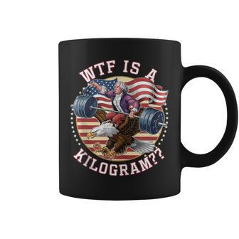 Wtf Is A Kilogram 4Th Of July Patriotic Eagle Usa Coffee Mug - Monsterry CA