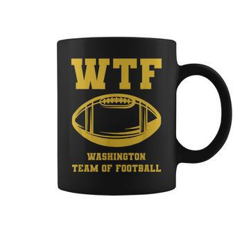 Wtf Washington Team Of Football Coffee Mug | Crazezy AU