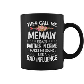 They Call Me Memaw Because Partner In Crime Coffee Mug - Monsterry