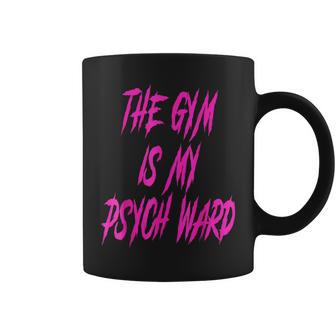 They Gym Is My Ward Cute Psych Joke Fitness Workout Coffee Mug | Mazezy