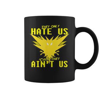 They Only Hate Us 'Cause They Ain't Us Go Instinct Team Coffee Mug - Monsterry CA