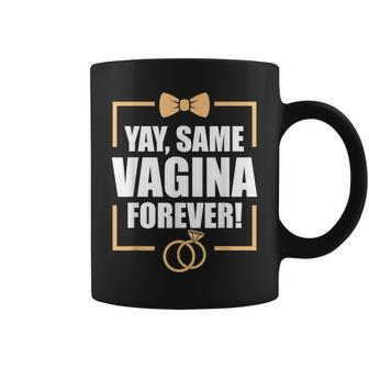 Yay Same Vagina Forever Groom Stag Night Coffee Mug | Crazezy DE