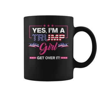 Yes I'm A Trump Get Girl Over It America Usa Flag 2024 Women Coffee Mug - Thegiftio UK
