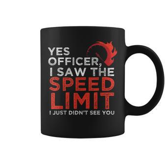 Yes Officer I Saw The Speed Limit Car Enthusiast Coffee Mug - Monsterry UK