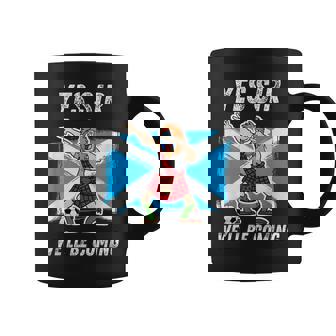 Yes Sir We'll Be Coming To Germany 2024 Scotland Scottish Coffee Mug - Thegiftio