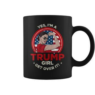 Yes Im A Trump Girl Get Over 2020 Cool Republican Coffee Mug - Monsterry