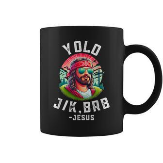 Yolo Jk Brb Jesus Easter Resurrection Christians Coffee Mug | Mazezy