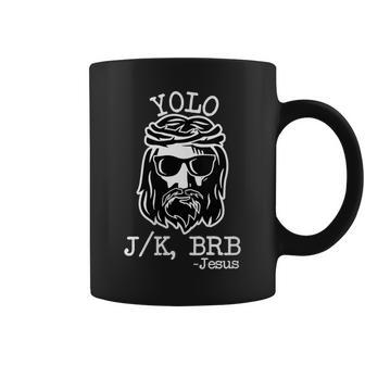 Yolo Lol Jk Brb Jesus Christmas X Mas Religious Christ Coffee Mug | Seseable CA
