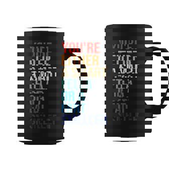 You're Either A Smart Fella Or A Fart Smeller Coffee Mug | Mazezy